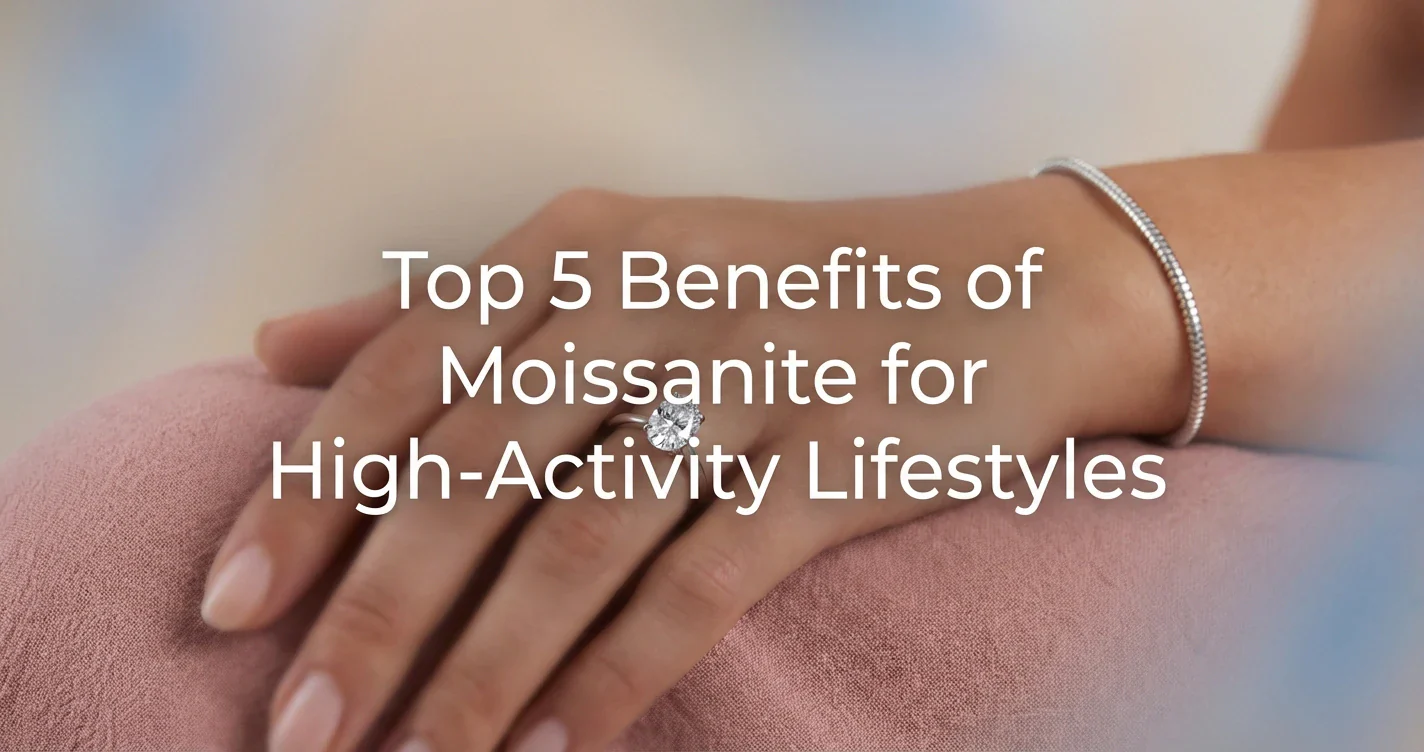 Is Moissanite Good for an Active Lifestyle?